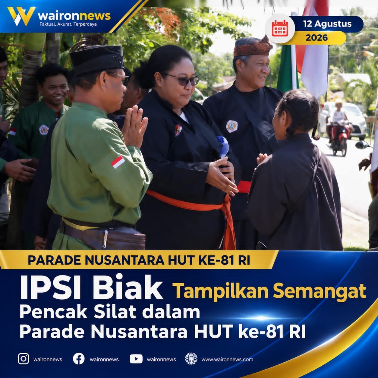 IPSI BiakTampilkan Semangat Pencak Silat dalam Parade Nusantara HUT ke-81 RI