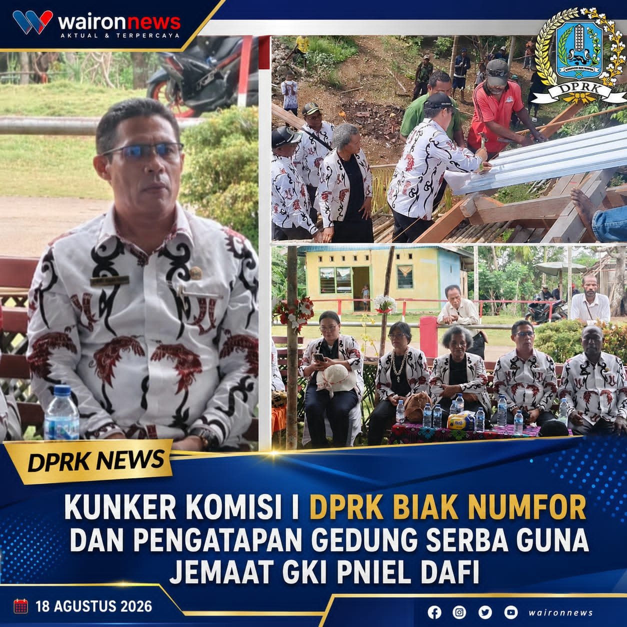 Kunker Komisi I DPRD Biak Numfor dan Pengatapan Gedung Serba Guna Jemaat GKI Pniel Dafi